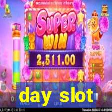 day slot