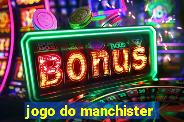 jogo do manchister