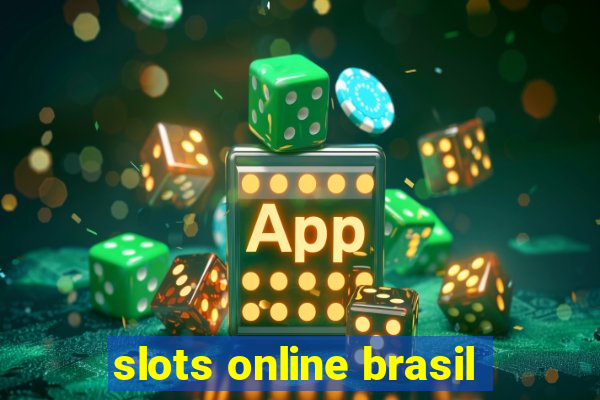 slots online brasil