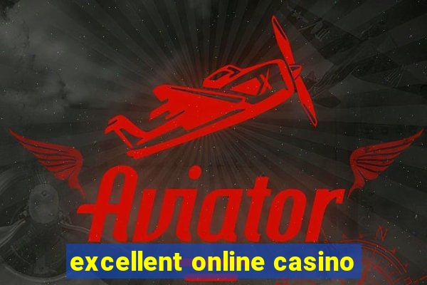 excellent online casino