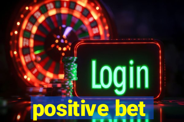 positive bet