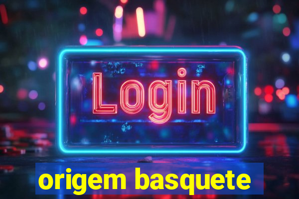 origem basquete