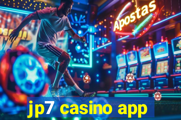 jp7 casino app