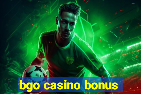 bgo casino bonus