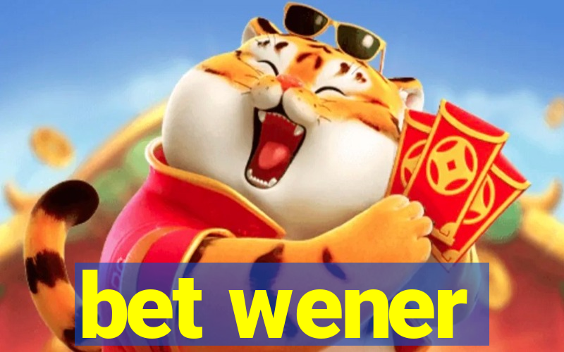 bet wener