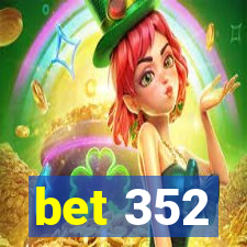 bet 352