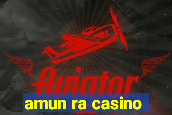 amun ra casino