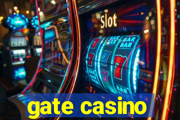 gate casino