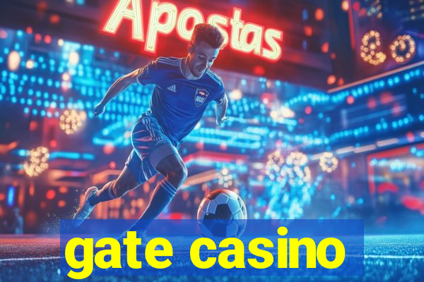 gate casino