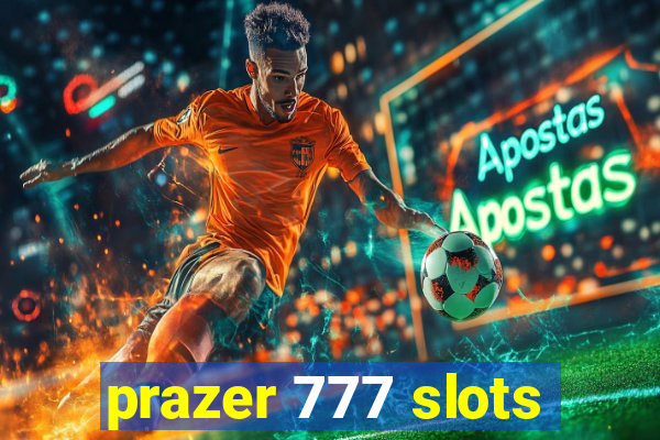 prazer 777 slots