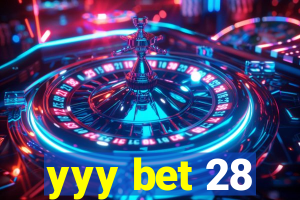 yyy bet 28