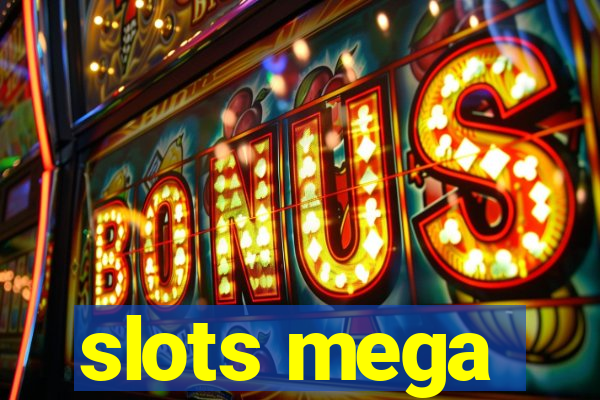 slots mega