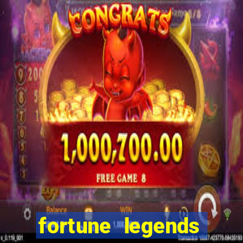 fortune legends casino slots