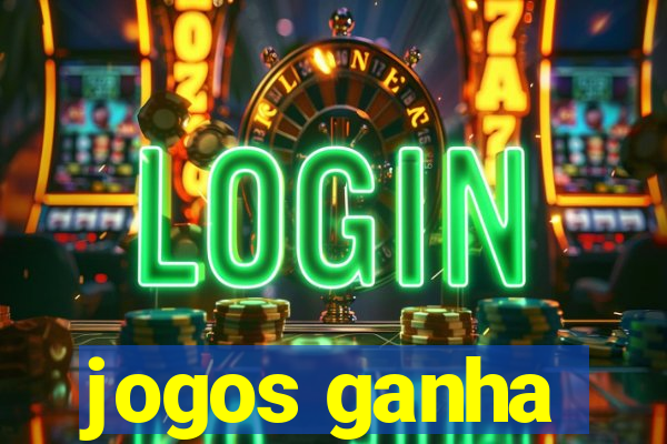 jogos ganha