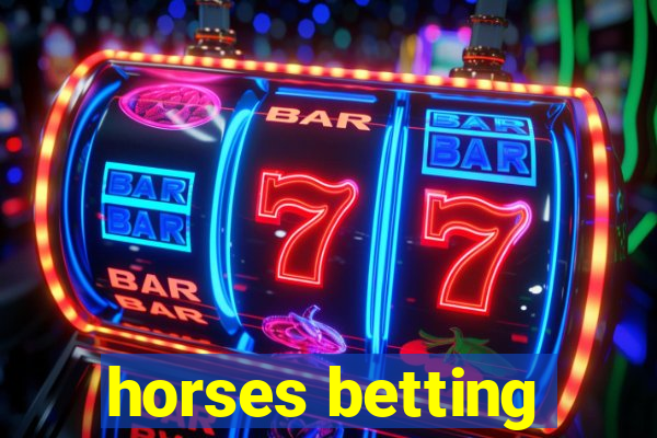 horses betting