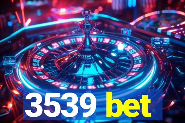 3539 bet