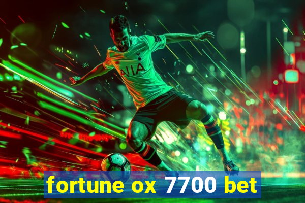 fortune ox 7700 bet