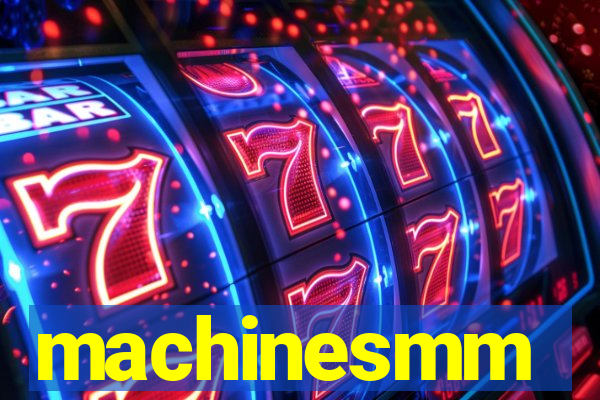 machinesmm