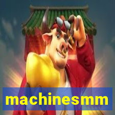 machinesmm