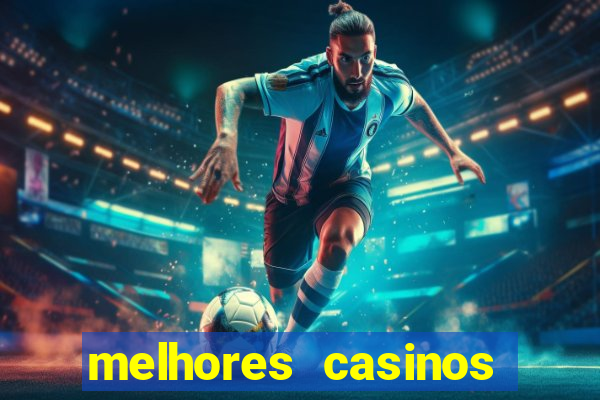 melhores casinos online com bónus de registo