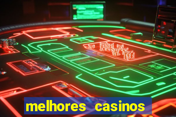 melhores casinos online com bónus de registo