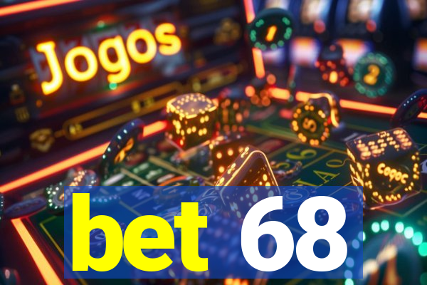 bet 68