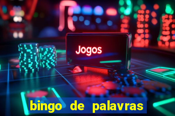 bingo de palavras 4 ano