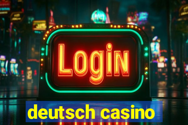 deutsch casino