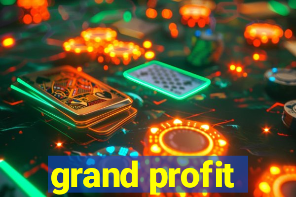 grand profit