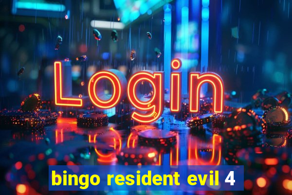 bingo resident evil 4