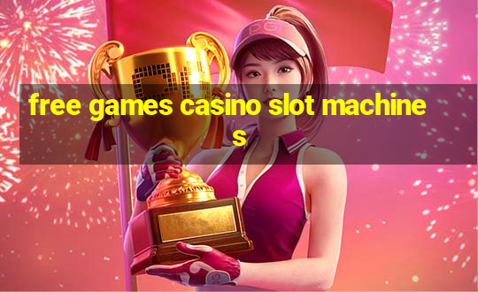 free games casino slot machines