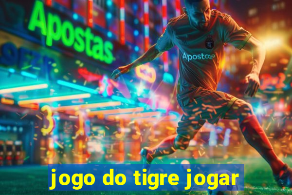 jogo do tigre jogar