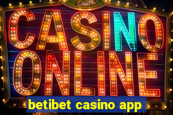 betibet casino app