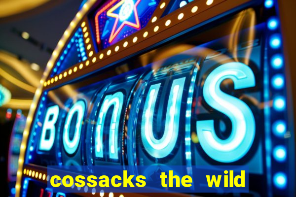 cossacks the wild hunt wonderways slot