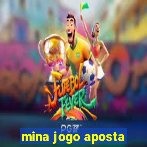 mina jogo aposta