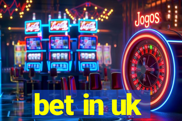 bet in uk