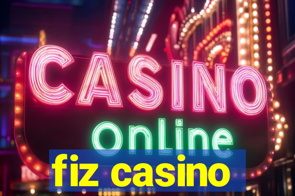 fiz casino