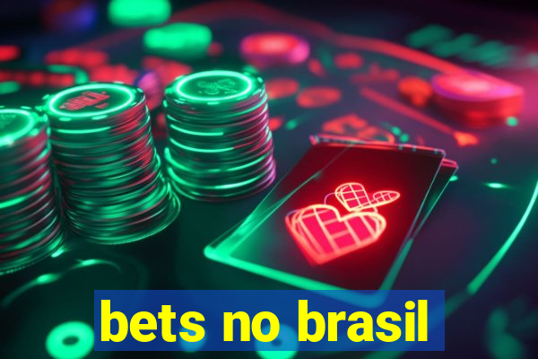 bets no brasil