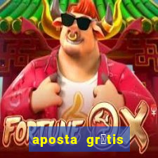 aposta gr谩tis bet365 hoje