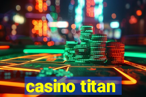 casino titan