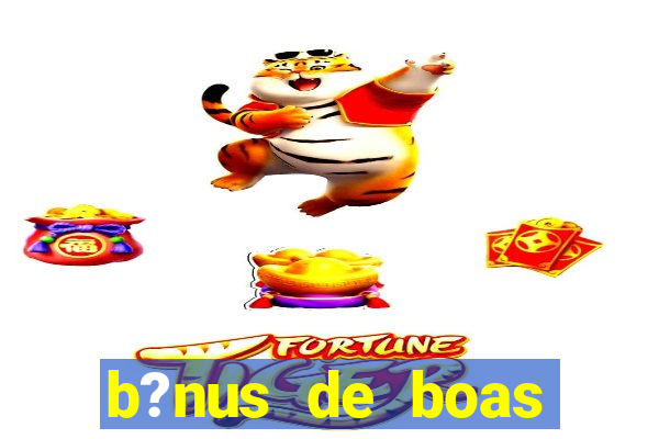 b?nus de boas vindas betano