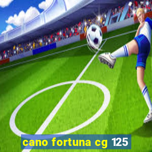 cano fortuna cg 125