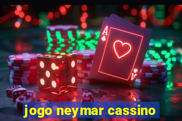 jogo neymar cassino