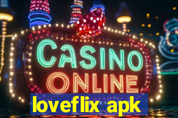 loveflix apk