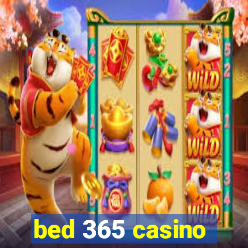 bed 365 casino