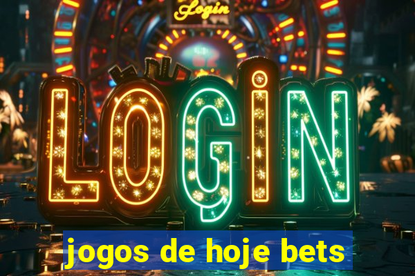 jogos de hoje bets