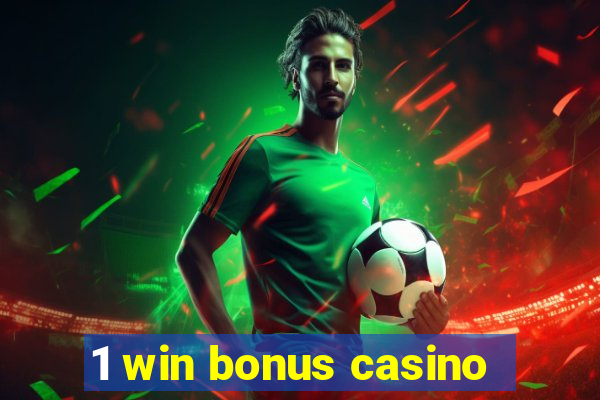 1 win bonus casino