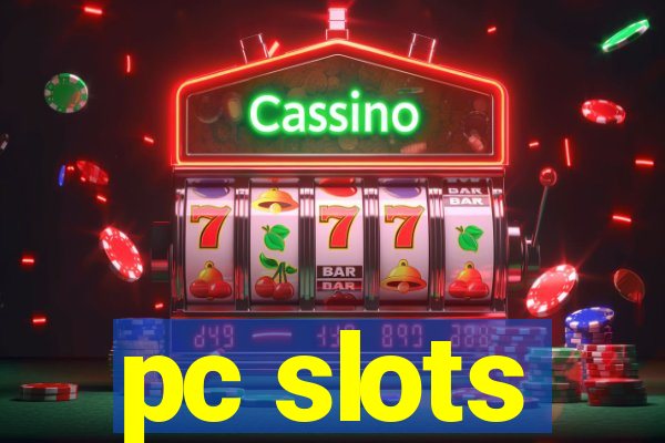 pc slots