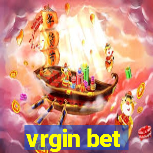 vrgin bet