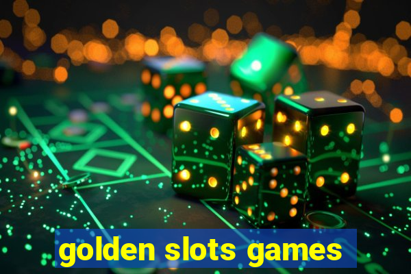 golden slots games